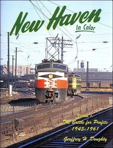 New Haven In Color Volume 1 The Battle for Profits 1945-1961