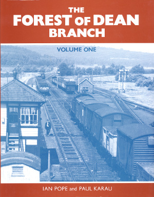 The Forest of Dean Branch Volume One