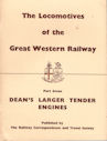 The Locomotives of the Great Western Railway Part Seven- Dean's Larger Tender Engines