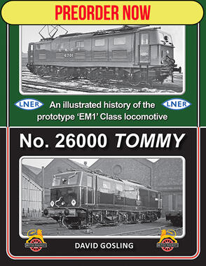No. 26000 Tommy An illustrated history of the prototype ‘EM1’ Class locomotive