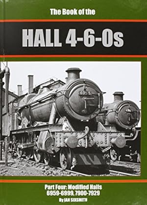 The Book of the Hall 4-6-0s Part Four: Modified Halls 6959-6999, 7900-7929
