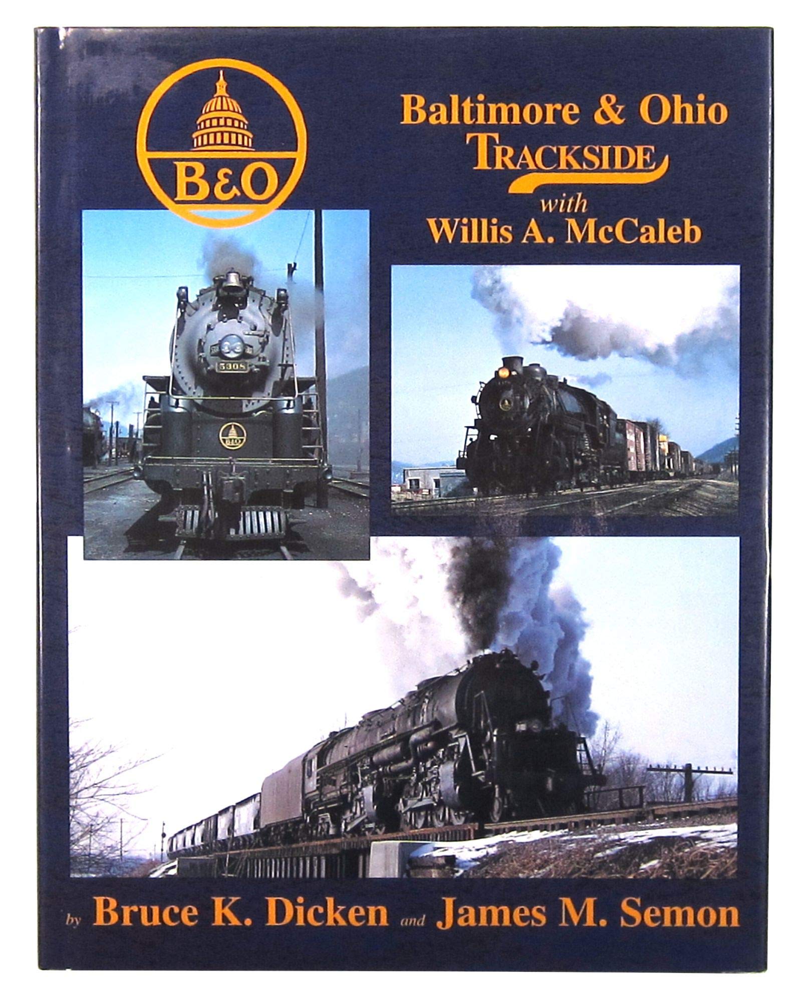 Baltimore & Ohio Trackside with Willis A. McCaleb