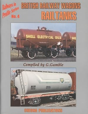 Railways in Profile Series No.4 - British Railway Wagons : Railtanks