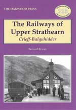 The Railways of Upper Strathearn:Crieff-Balquhidder 