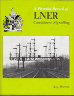 A Pictorial Record of LNER Constituent Signalling