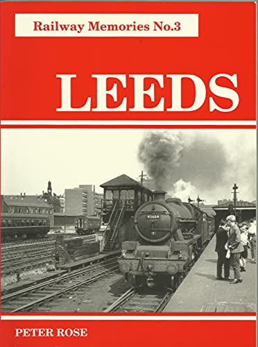 Railway Memories No 3. Leeds