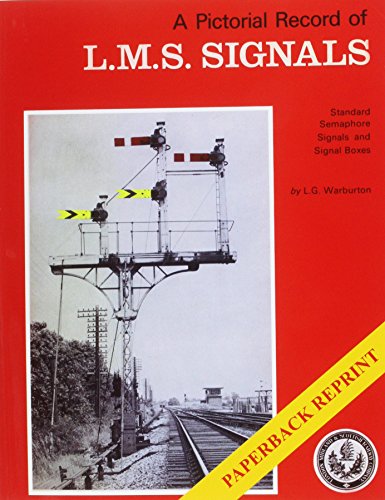 A Pictorial Record of L. M. S. Signals