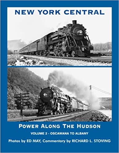 New York Central Power Along the Hudson Volume 2: Oscawana to Albany