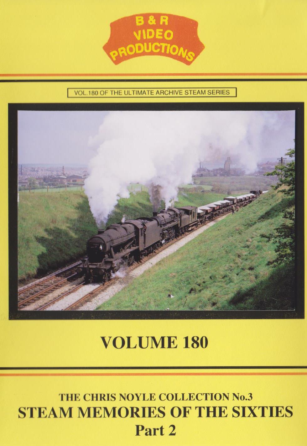 B & R Video Productions Vol 180 - The Chris Noyle collection N0.3 Steam memories of the sixties Part 2 