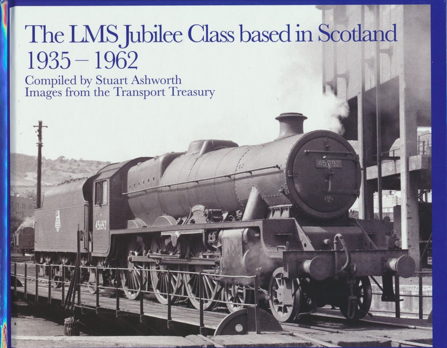The LMS Jubilee Class based in Scotland 1935-1962
