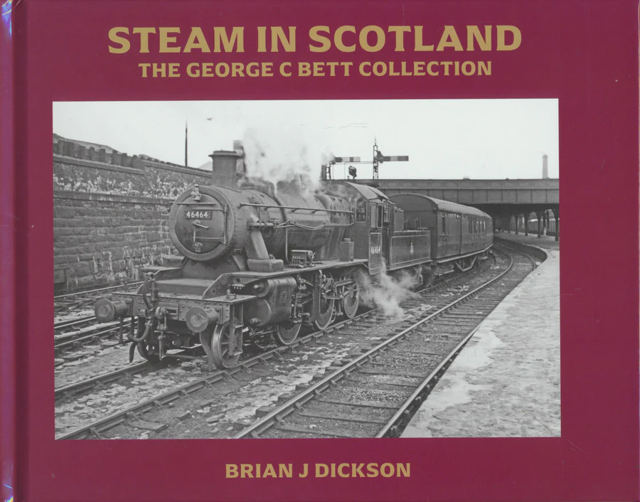 Steam in Scotland: The George C Bett Collection