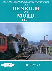 Scenes from the Past 15: Railways of North Wales - The Denbigh and Mold Line
