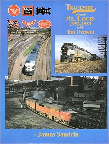 Trackside around St. Louis 1952-1959 with Jim Ozment