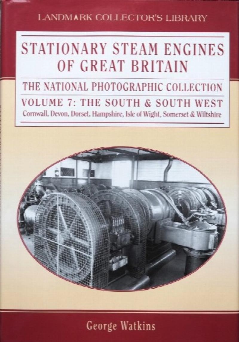 Stationary Steam Engines of GB Volume 7 : The South & South West