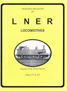 Yeadon's Register of LNER Locomotives Volume Forty Three Part A