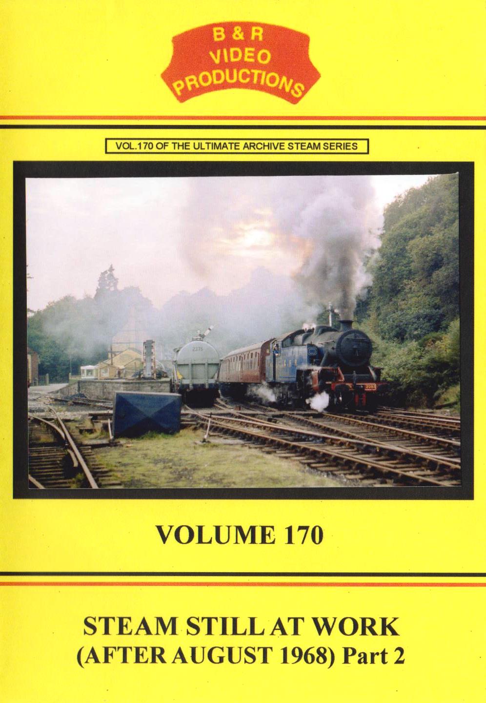 B & R Video Productions Vol 170 - Steam still at work (After august 1968) Part 2 