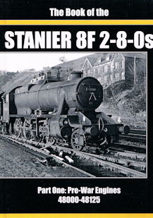 The Book of the Stanier 8F 2-8-0s Part One: