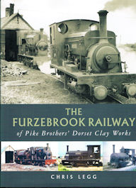 The Furzebrook Railway of Pike Brothers' Dorset Clay Works