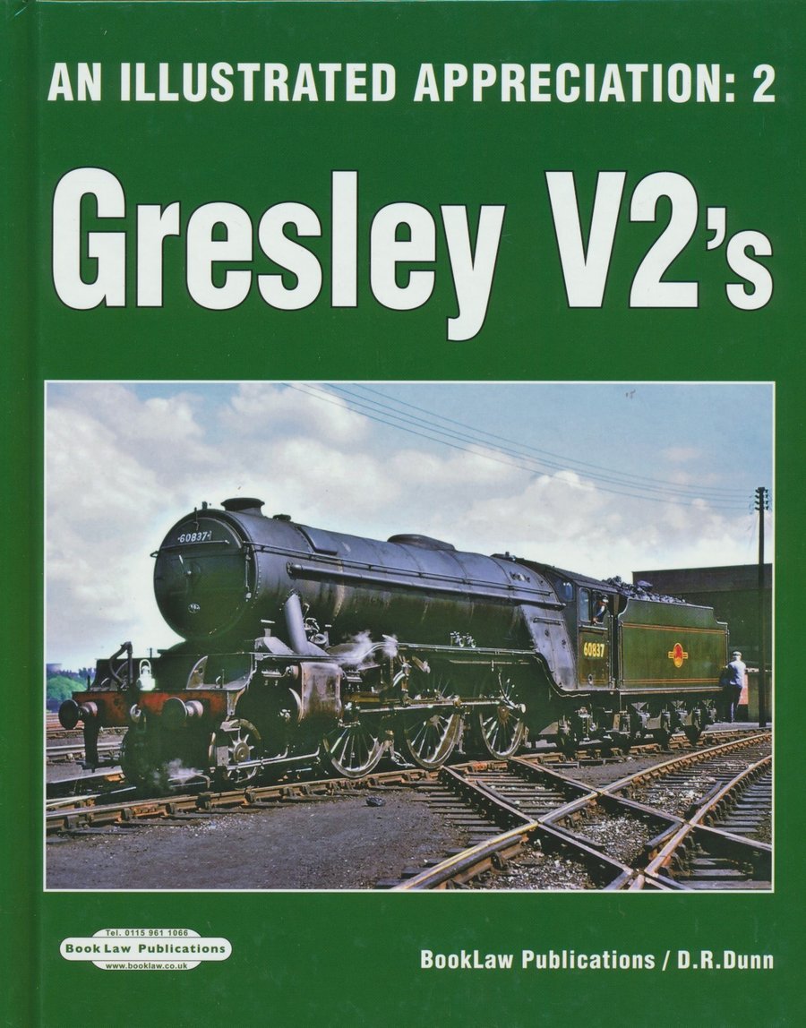 An Illustrated Appreciation 2 : Gresley V2’s