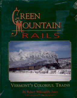 Green Mountain Rails: Vermont's colorful trains
