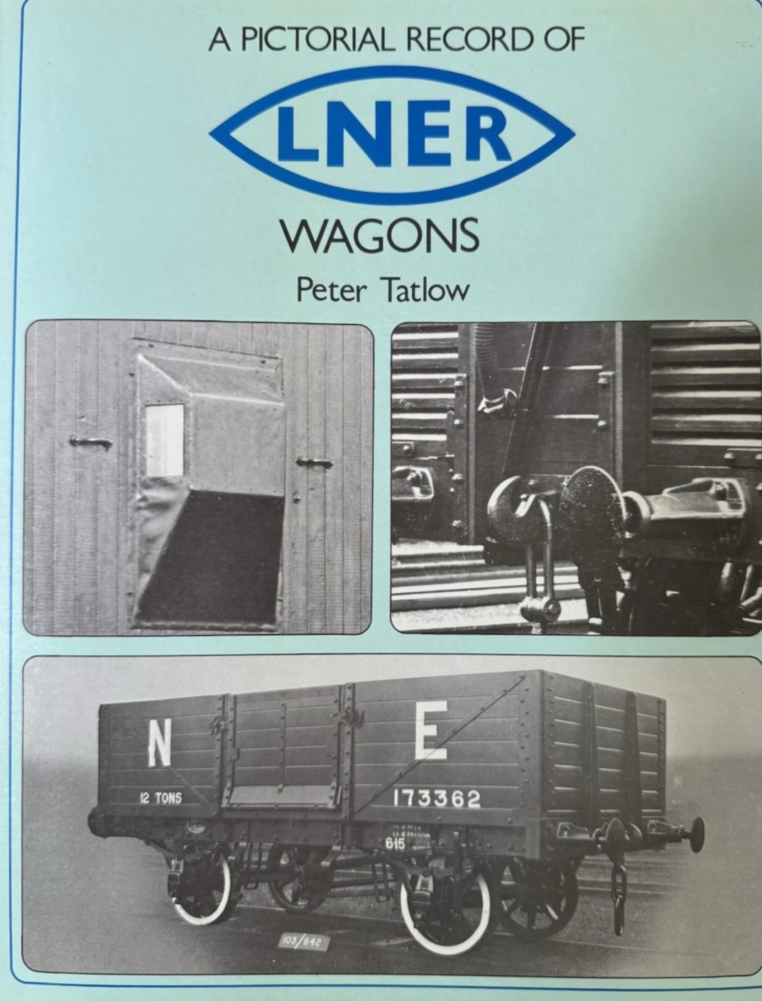 A Pictorial Record of LNER Wagons