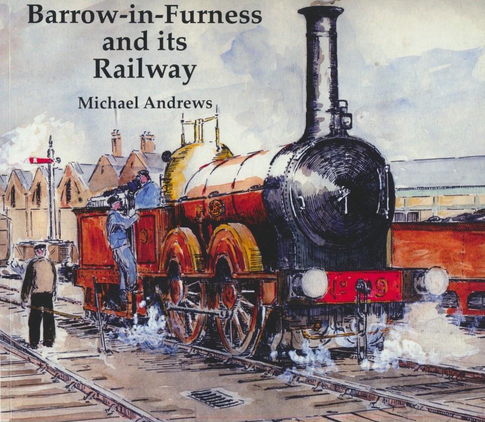 Barrow-in-Furness and Its Railway