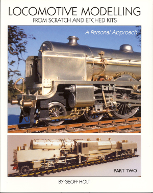 Locomotive Modelling from scratch and etched kits Part Two