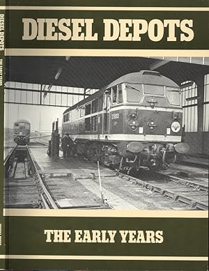 Diesel Depots - The Early Years