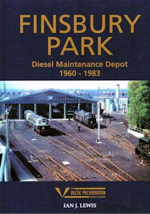 Finsbury Park Diesel Maintenance Depot 1980-1983