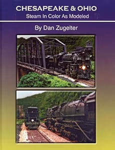 Chesapeake & Ohio: Steam in Color as Modeled