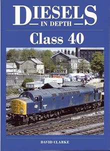 Diesels in Depth - Class 40