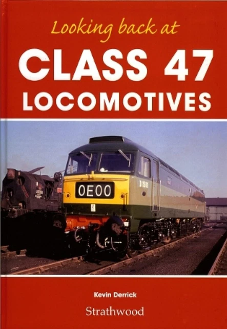  Looking back at Class 47 Locomotives