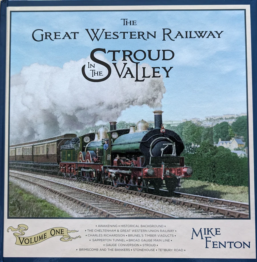 The Great Western Railway in the Stroud Valley Volume 1 