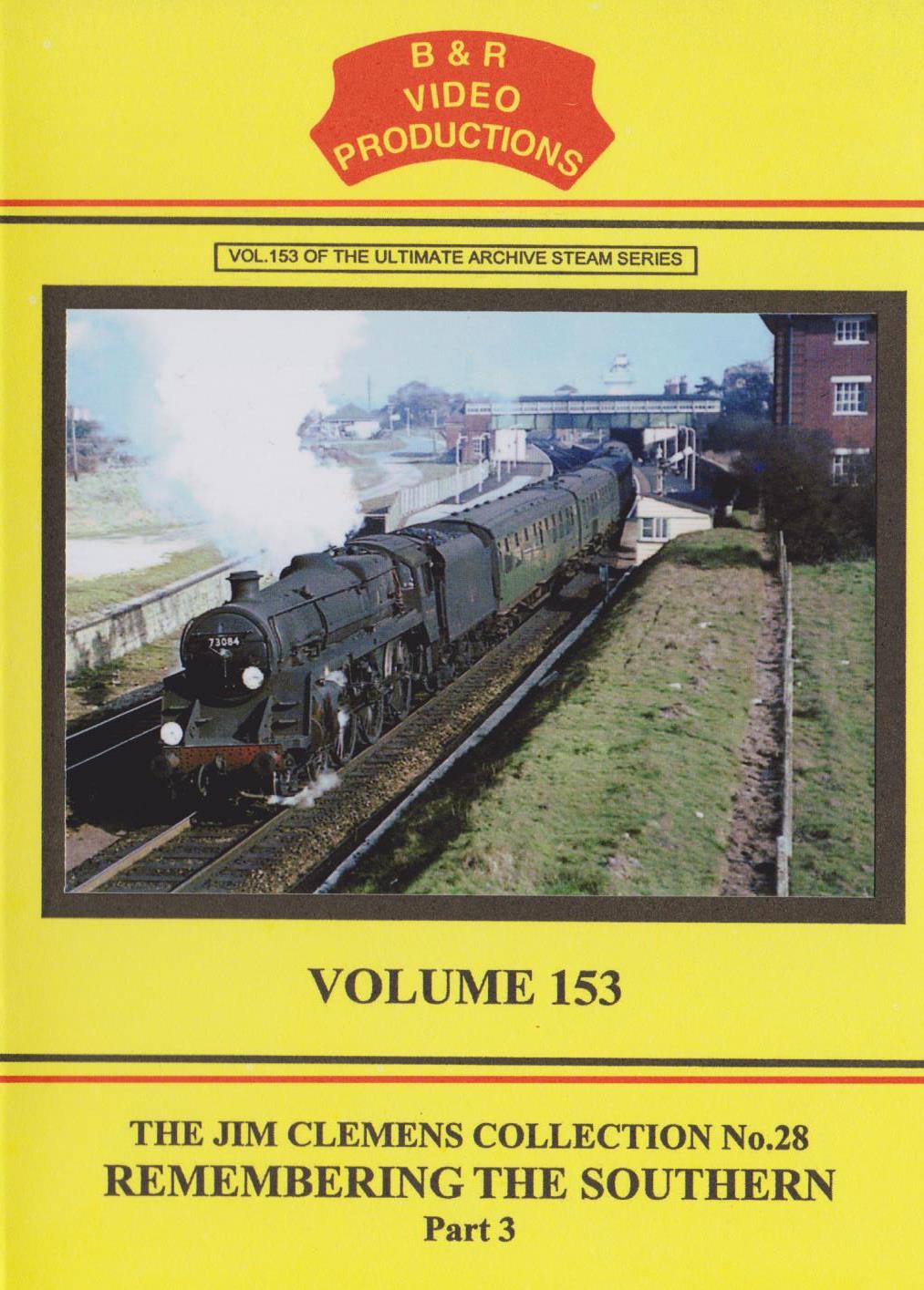 B & R Video Productions Vol 153 - The Jim Clemens collection No.28 Remembering the Southern Part 3 