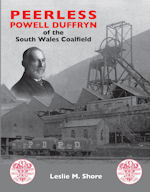 Peerless Powell Duffryn of the South Wales Coalfield