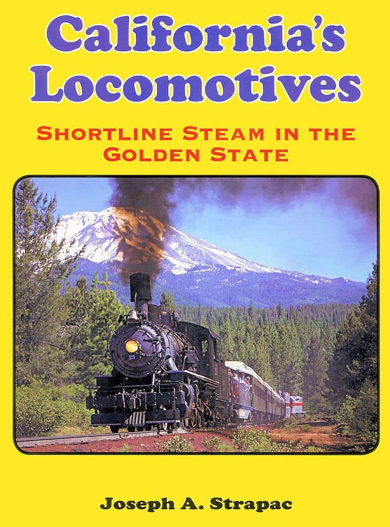 California's Locomotives: Shortline Steam in the Golden State