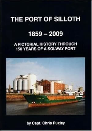 The Port of Silloth 1859 - 2009 