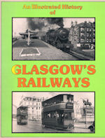 An Illustrated History of Glasgow's Railways