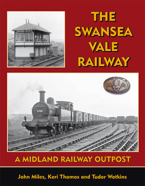 The Swansea Vale Railway - A Midland Outpost