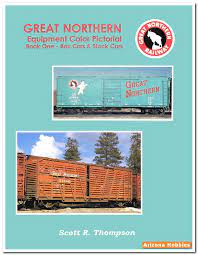 Great Northern Equipment Color Pictorial - Book One Box Cars & Stock Cars