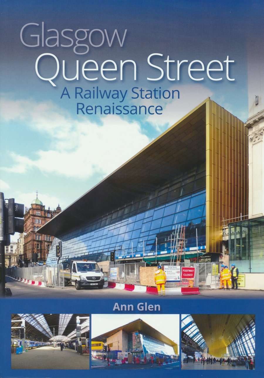 Glasgow Queen Street: A Railway Station Renaissance