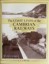 The Coast Lines of the Cambrian Railways Volume Two