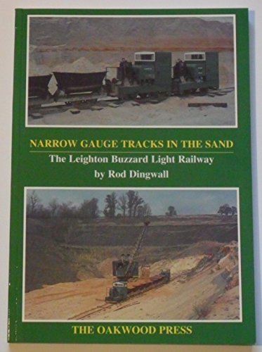Narrow Gauge Tracks in the Sand: Leighton Buzzard Light Railway
