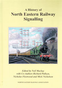 A History of North Eastern Railway Signalling 