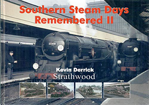 Southern Steam Days Remembered II