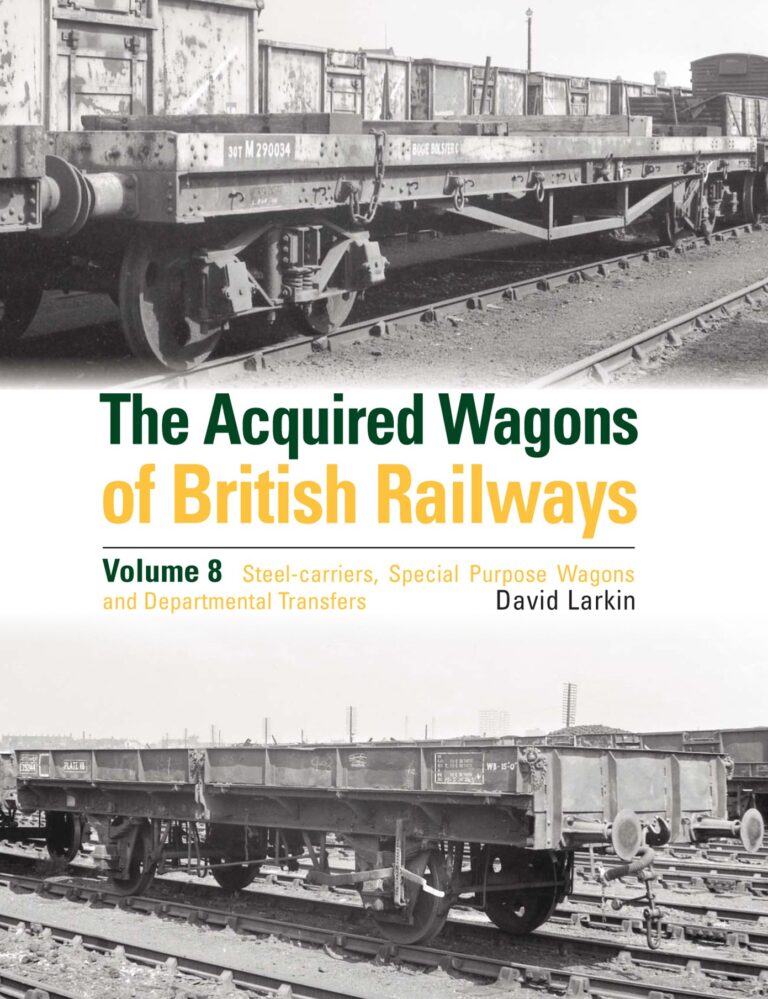 The Acquired Wagons of British Railways Volume 8 PRE ORDER - COMING SOON