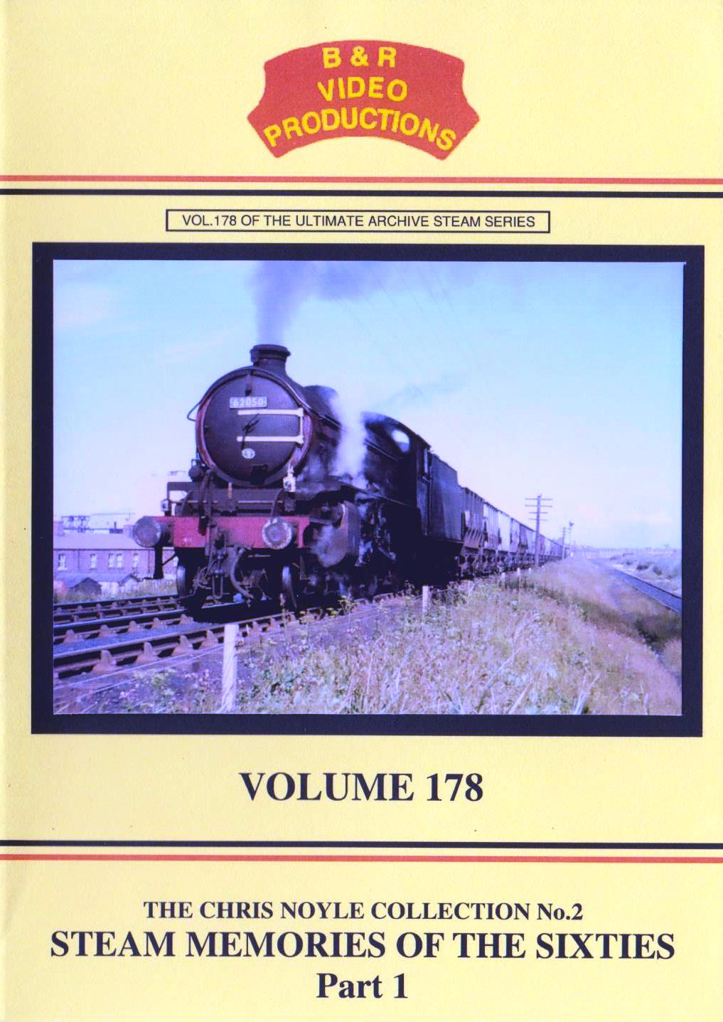 B & R Video Productions Vol 178 - The Chris Noyle collection No.2 Steam memories of the sixties Part 1 