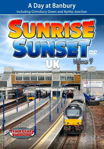 Sunrise Sunset UK Volume 9 - A Day at Banbury