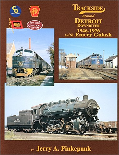 Trackside Detroit Downriver 1946-1976 with Emery Gulash
