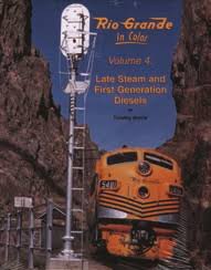 Rio Grande In Color Vol. 4: Late Steam & First Generation Diesels
